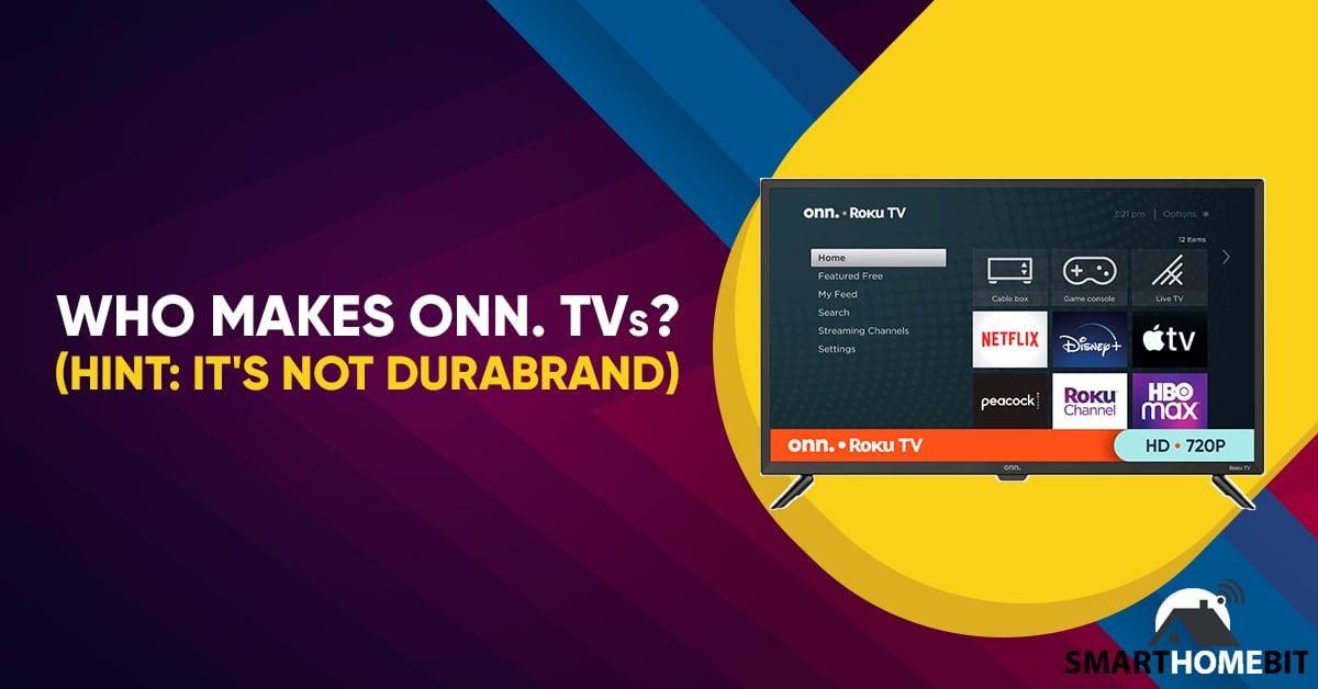 Who Makes onn. TVs? (Hint: It's Not Durabrand)